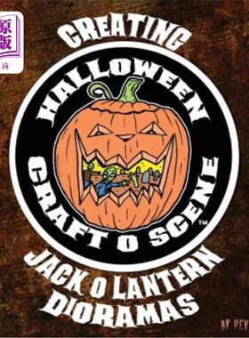 海外直订Creating Halloween Craft O Scene Jack O Lantern Dioramas 创建万圣节工艺O场景杰克O灯笼立体模型