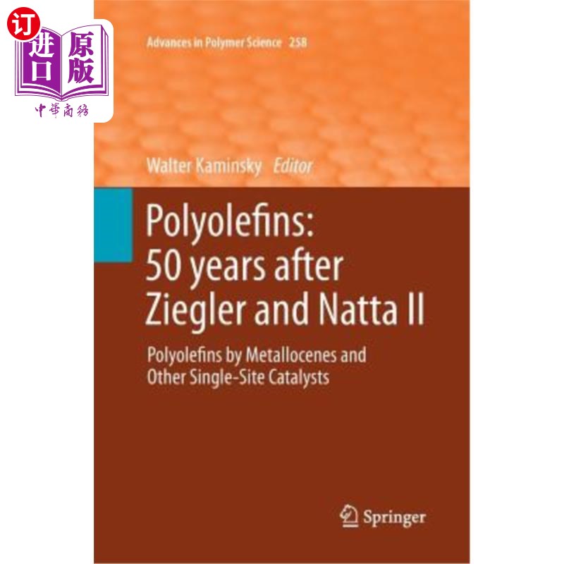 海外直订Polyolefins: 50 Years After Ziegler and Natta II: Polyolefins by Metallocenes an 聚烯烃：齐格勒和纳塔II之后的