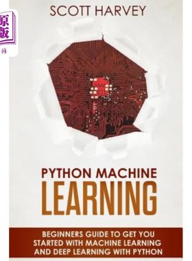 海外直订Python Machine Learning: Beginner's guide to get you started with Machine Learni Python机器学习