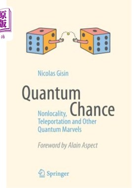 海外直订Quantum Chance: Nonlocality, Teleportation and Other Quantum Marvels 量子机会：非定域、隐形传态和其他量子奇
