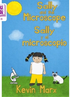 海外直订Sally and the Microscope Sally y el microscopio: Children's Bilingual Picture Bo 萨利和显微镜萨利埃尔显微镜