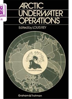 海外直订Arctic Underwater Operations: Medical and Operational Aspects of Diving Activiti 北极水下作业：北极条件下潜