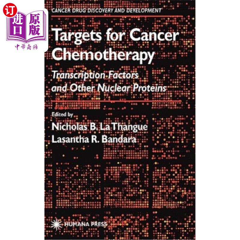 海外直订医药图书Targets for Cancer Chemotherapy: Transcription Factors and Other Nuclear Protein 癌症化疗靶点:转录