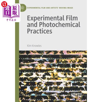 海外直订Experimental Film and Photochemical Practices 实验薄膜与光化学实践“，
