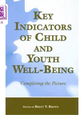 海外直订Key Indicators of Child and Youth Well-Being: Completing the Picture 儿童和青少年福祉的关键指标:完成画面