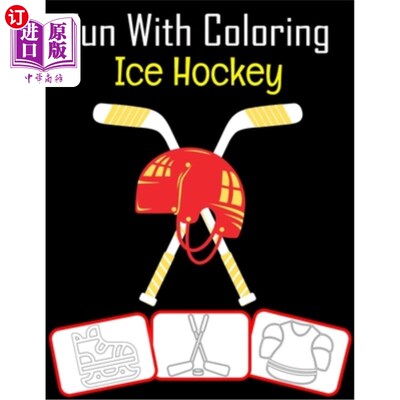 海外直订Fun with Coloring Ice Hockey: Ice Hockey equipment, trophy and tools pictures, c 为冰球上色的乐趣：冰球设备