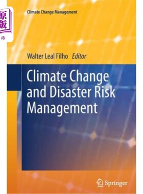 海外直订Climate Change and Disaster Risk Management 气候变化与灾害风险管理