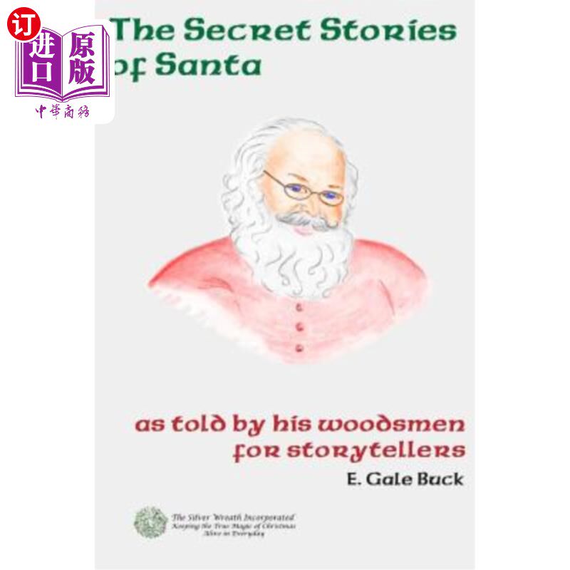 海外直订Secret Stories of Santa: as told by his woodsmen for storytellers 圣诞老人的秘密故事