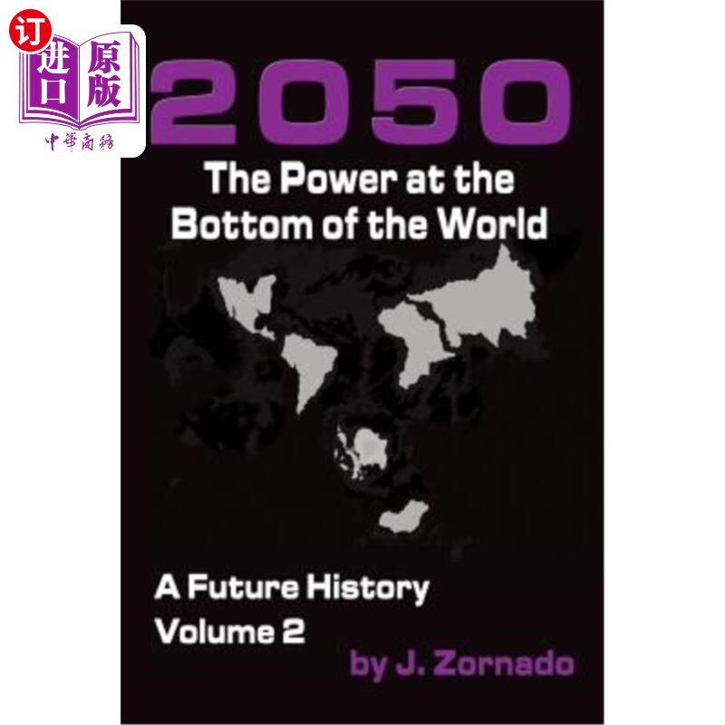 海外直订2050: The Power At the Bottom of the World: A Future History, Volume 2 2050:世界底部的力量:未来历史，二卷