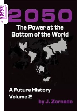 海外直订2050: The Power At the Bottom of the World: A Future History, Volume 2 2050:世界底部的力量:未来历史，二卷