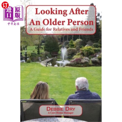 海外直订医药图书Looking After An Older Person: A Guide for Relatives and Friends 照顾老人:给亲戚和朋友的指南