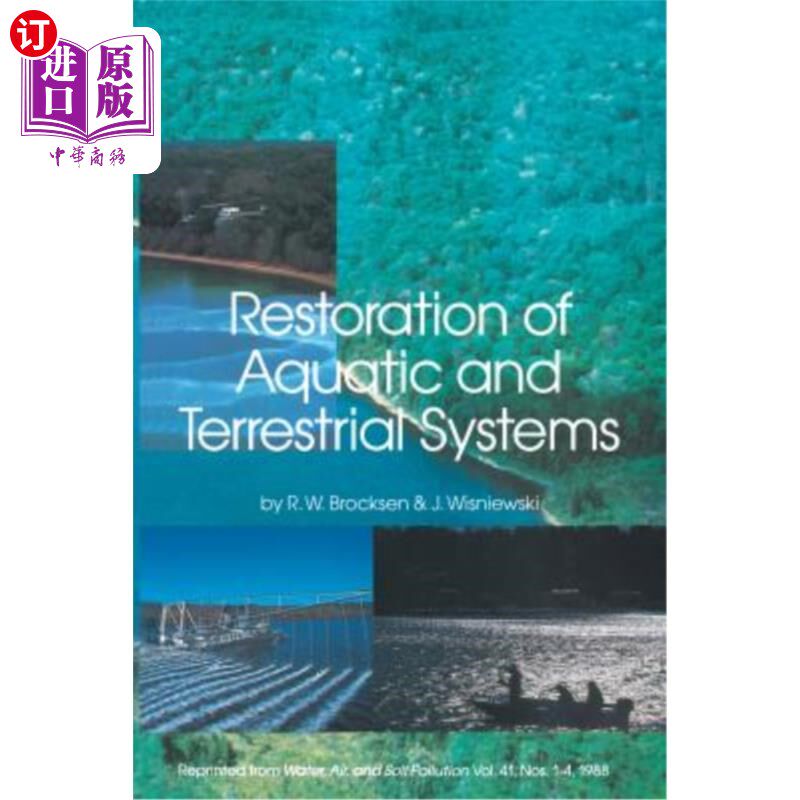 海外直订Restoration of Aquatic and Terrestrial Systems: Proceedings of a Special Water Q 水生和陆地系统的恢复:处理
