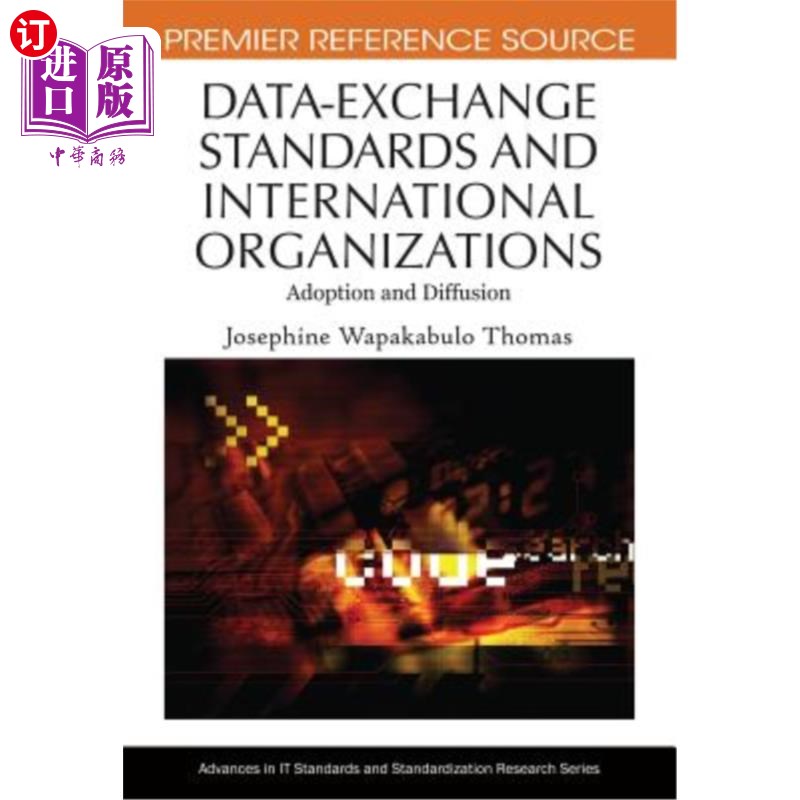 海外直订Data-Exchange Standards and International Organizations: Adoption and Diffusion 数据交换标准和国际组织：采