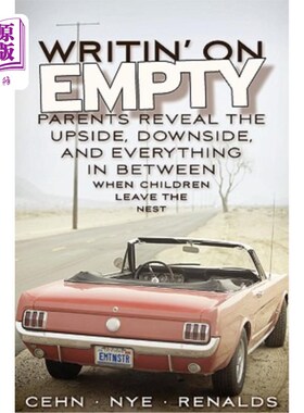 海外直订Writin' on Empty: Parents Reveal the Upside, Downside, and Everything in Between 写空：当孩子离开巢穴时，父