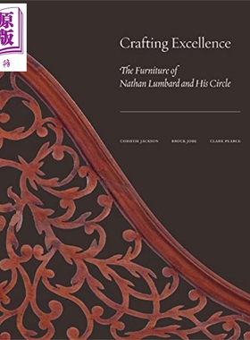 现货 Crafting Excellence 进口艺术 精湛手工艺：内森·伦巴德Nathan Lumbard 耶鲁大学出版社 家具设计【中商原版】
