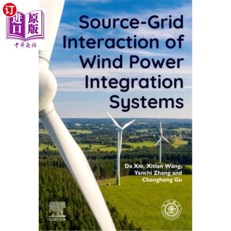 海外直订Source-Grid Interaction of Wind Power Integration Systems 风力发电集成系统的源网交互