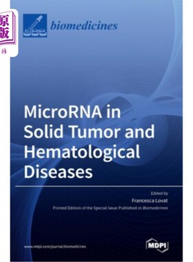 海外直订MicroRNA in Solid Tumor and Hematological Diseases MicroRNA在实体肿瘤和血液疾病中的作用