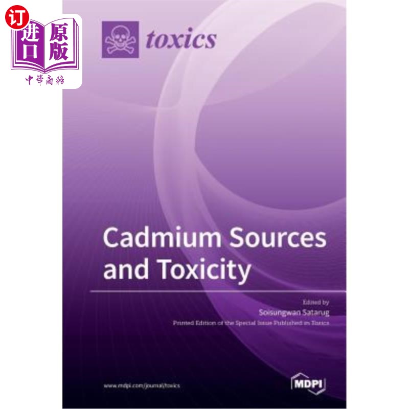 海外直订Cadmium Sources and Toxicity 镉的来源和毒性