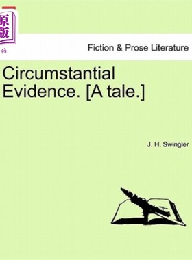 海外直订Circumstantial Evidence. [A Tale.] 间接证据。[一个故事]