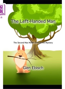 海外直订The Left-Handed Man: The Second Max Moran Fireside Inn Mystery 左撇子:第二个马克斯·莫兰炉边旅馆之谜