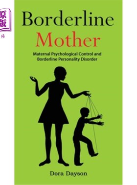 海外直订Borderline Mother: Maternal Psychological Control and Borderline Personality Dis 边缘性母亲:母亲心理控制与