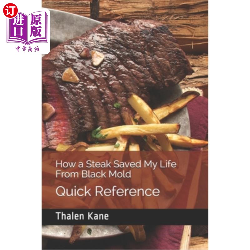 海外直订医药图书How a Steak Saved My Life From Black Mold: Quick Reference 一块牛排如何从黑霉中拯救了我的生命:快速