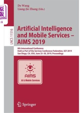 海外直订Artificial Intelligence and Mobile Services - Aims 2019: 8th International Confe 人工智能和移动服务-目标201