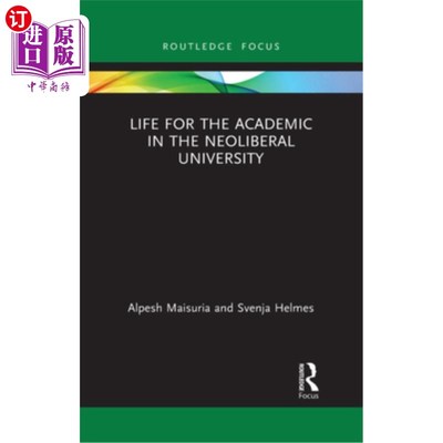 海外直订Life for the Academic in the Neoliberal University 新自由主义大学的学术生活