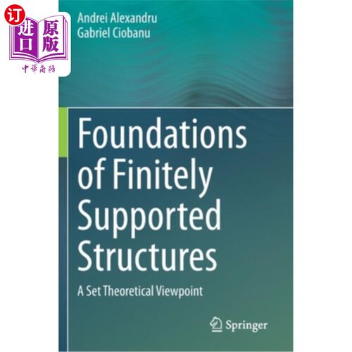 海外直订Foundations of Finitely Supported Structures: A Set Theoretical Viewpoint 有限支撑结构的基础:集合理论观点