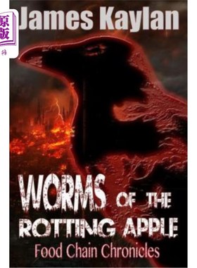 海外直订Worms of the Rotting Apple: Food Chain Chronicles (Volume 3) 腐烂苹果的蠕虫：食物链编年史（第3卷）