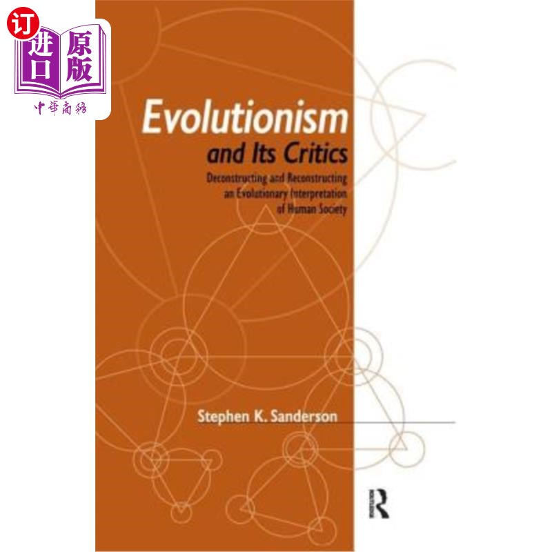 海外直订Evolutionism and Its Critics: Deconstructing and Reconstructing an Evolutionary  进化论及其批判:对人类社会