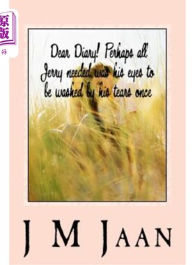 海外直订Dear Diary! Perhaps all jerry needed was his eyes to be washed by his tears once 亲爱的日记!也许杰瑞只需要