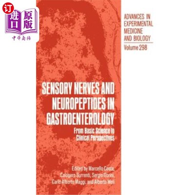 海外直订Sensory Nerves and Neuropeptides in Gastroenterology: From Basic Science to Clin 胃肠病学中的感觉神经和神经