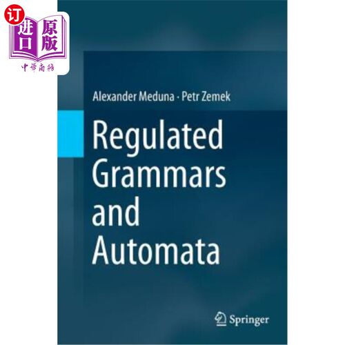 海外直订Regulated Grammars and Automata 规范文法与自动机