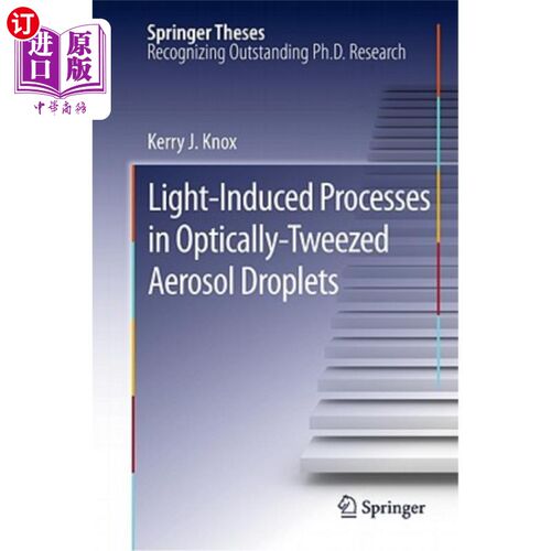 海外直订Light-Induced Processes in Optically-Tweezed Aerosol Droplets 光学镊子气溶胶微滴中的光诱导过程