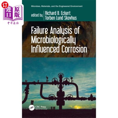 海外直订Failure Analysis of Microbiologically Influenced... 微生物影响腐蚀失效分析