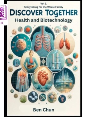 海外直订Discover Together: Storytelling for the Whole Family-Volume 3: Health and Biotec 一起发现：全家讲故事——第
