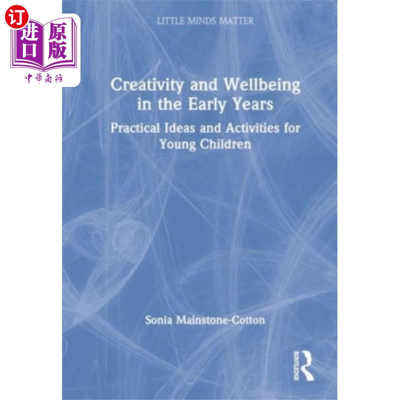 海外直订Creativity and Wellbeing in the Early Years 幼儿时期的创造力和幸福感