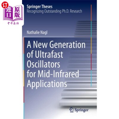 海外直订A New Generation of Ultrafast Oscillators for Mid-Infrared Applications