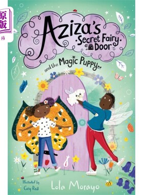 海外直订Aziza's Secret Fairy Door and the Magic Puppy 阿齐莎的秘密精灵门和神奇小狗