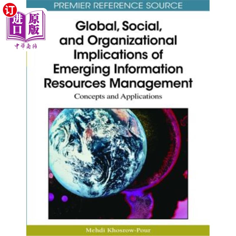 海外直订Global, Social, and Organizational Implications of Emerging Information Resource 新兴信息资源管理的全球、社