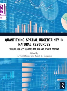 海外直订Quantifying Spatial Uncertainty in Natural Resources: Theory and Applications fo 量化自然资源中的空间不确定