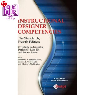 海外直订Instructional Designer Competencies: The Standards, Fourth Edition (Hc) 教学设计师能力：标准，第四版（Hc）