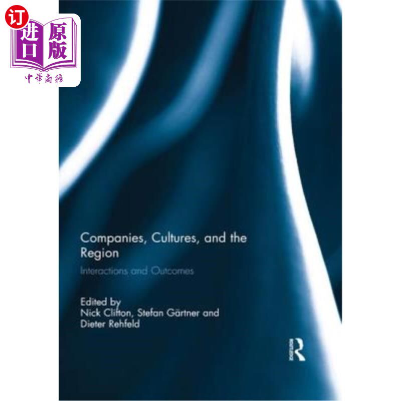 海外直订Companies, Cultures, and the Region: Interactions and Outcomes 公司、文化和地区:互动和结果