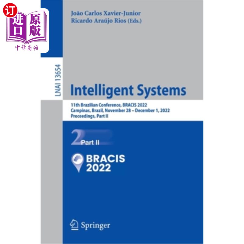 海外直订Intelligent Systems: 11th Brazilian Conference, Bracis 2022, Campinas, Brazil, N 智能系统:第11届巴西会议，B