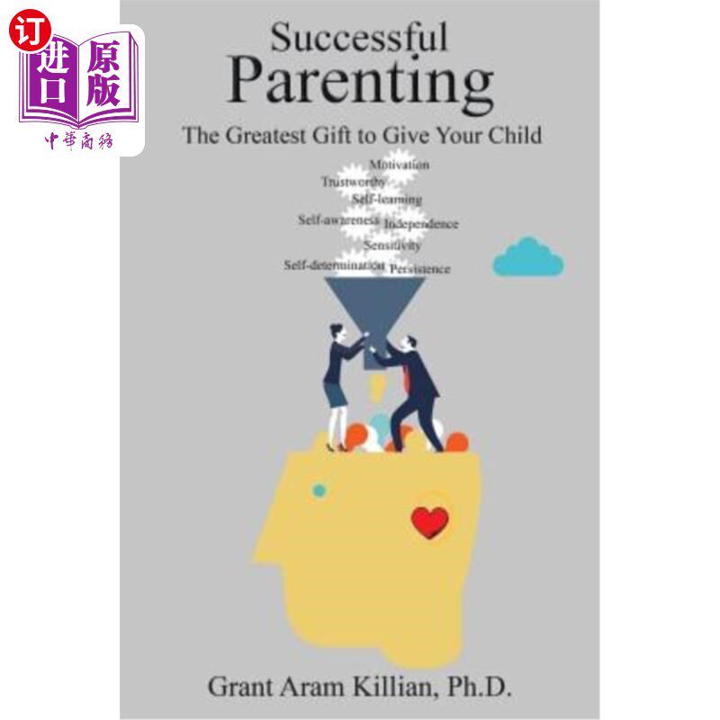 海外直订Successful Parenting: The Greatest Gift to Give Your Child 成功的育儿:给孩子最好的礼物