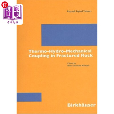 海外直订Thermo-Hydro-Mechanical Coupling in Fractured Rock 裂隙岩石中的热-水-力耦合