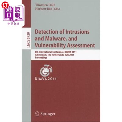 海外直订Detection of Intrusions and Malware, and Vulnerability Assessment: 8th Internati 入侵和恶意软件检测和脆弱性