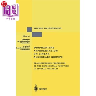 海外直订Diophantine Approximation on Linear Algebraic Groups: Transcendence Properties o 线性代数群上的丢番图逼近：
