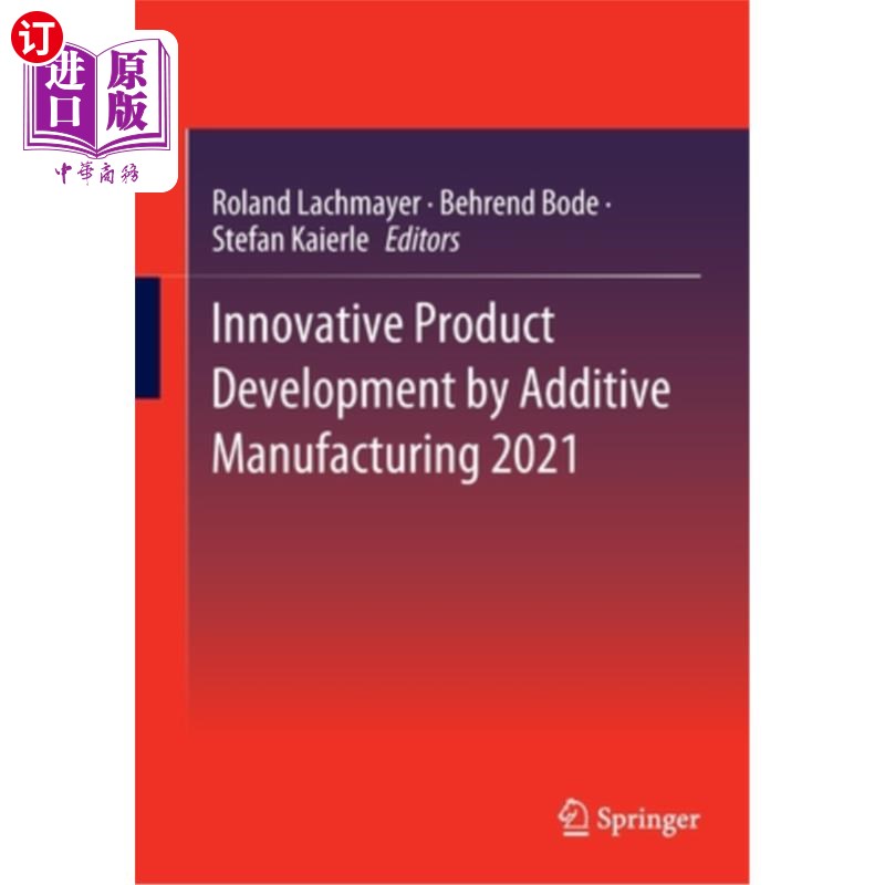 海外直订Innovative Product Development by Additive Manufacturing 2021